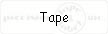 Tape